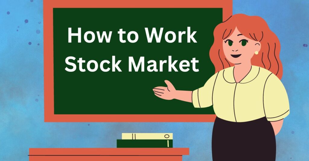 How to Work Stock Market